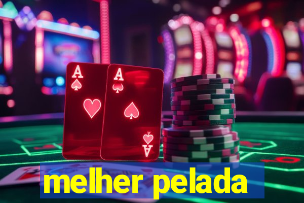 melher pelada